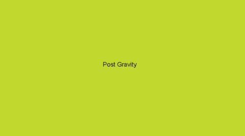 “Post Gravity”